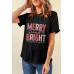 MERRY AND BRIGHT Round Neck Short Sleeve T-Shirt MERRY AND BRIGHT Round Neck Short Sleeve T-Shirt